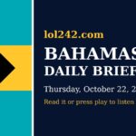 Bahamas Daily Briefing: Davis proposes one governing framework for all of Grand Bahama; police investigate Lincoln Boulevard killing