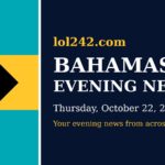 Bahamas Evening News: $1.1 billion bond sold at lower rate; Pintard warns PM not to “gaslight” Grand Bahamians