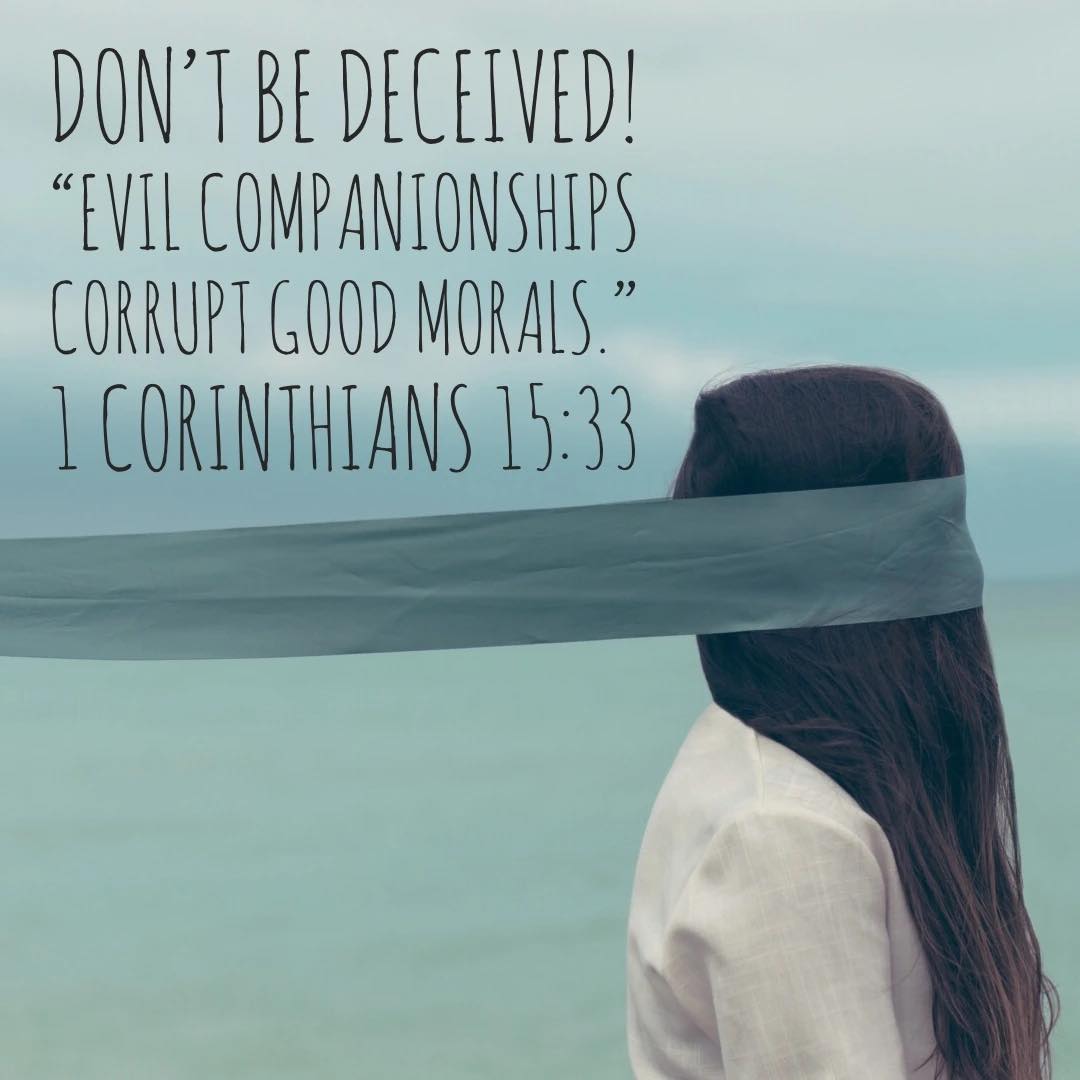 Good Morning!

Verse of the day: 1 Corinthians 15:33

The bible reminds us to not be tricked for bad company corrupts good character.

Be mindful of the people you call friends.

I