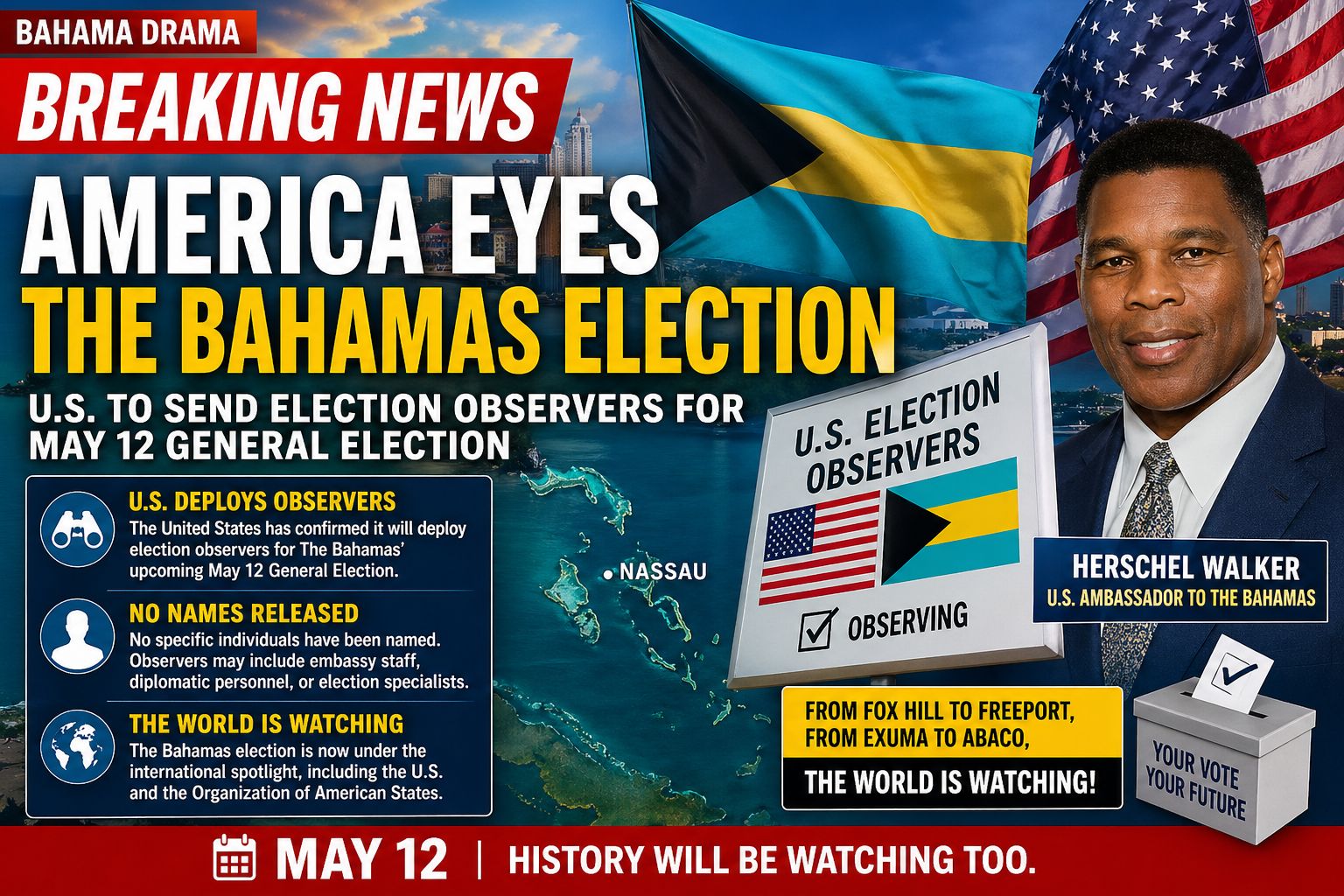 Breaking News:

 America Eyes The Bahamas Election

By: Michael Elijah Muhammad Clare 

NASSAU, BAHAMAS — In a move sending political shockwaves across the islands, the United Stat