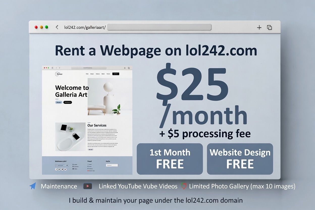 Professional Website Page Rental Offer – lol242.com

Would you like to rent a dedicated page on my website, lol242.com?

Monthly Cost: $25  
One-time processing fee: $5 (must be pa